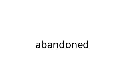 abandoned