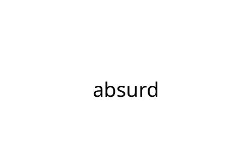 absurd