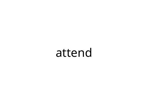attend