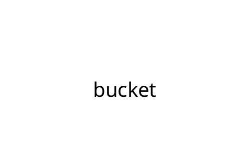bucket