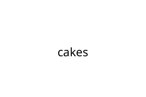 cakes
