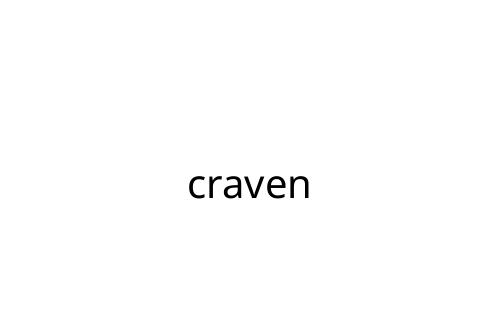 craven