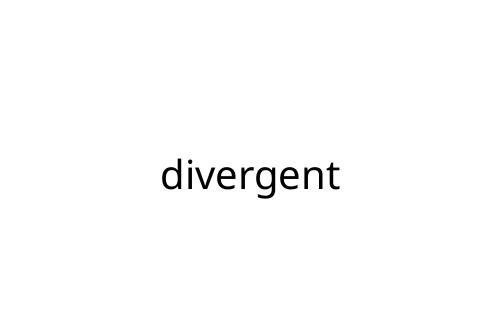 divergent