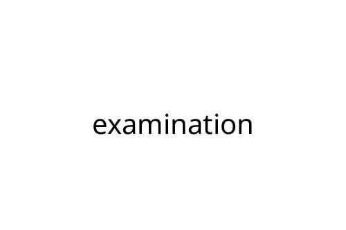 examination