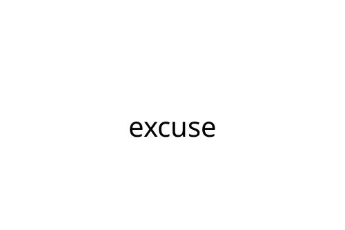 excuse