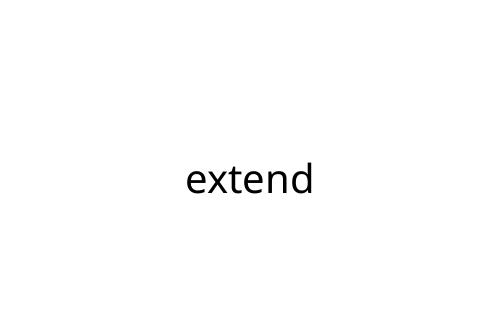extend