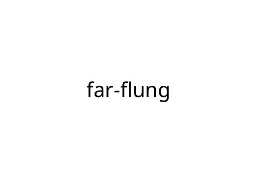 far-flung