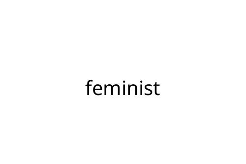 feminist