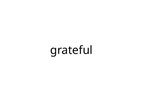 grateful
