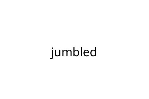 jumbled