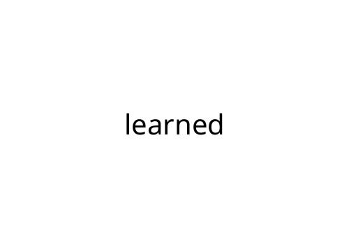learned