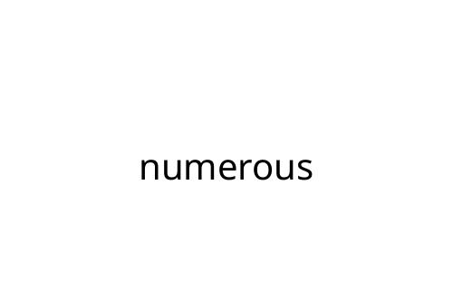 numerous