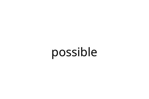 possible