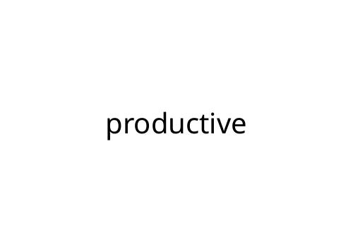 productive