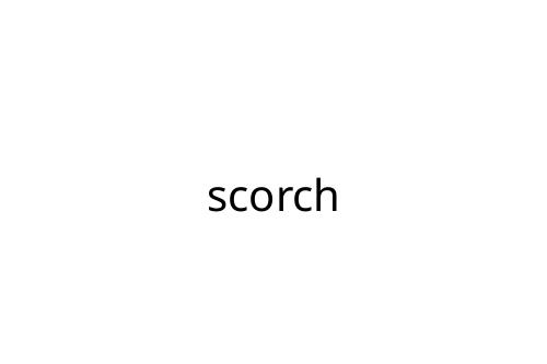 scorch