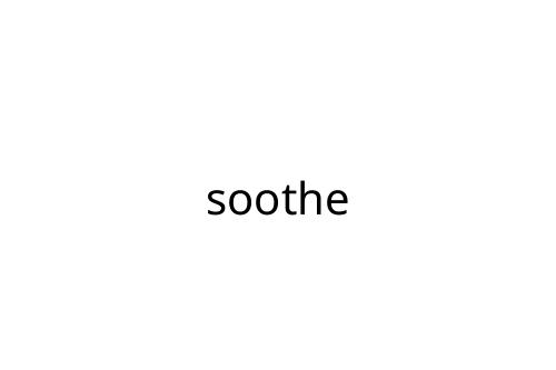 soothe