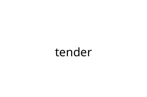 tender