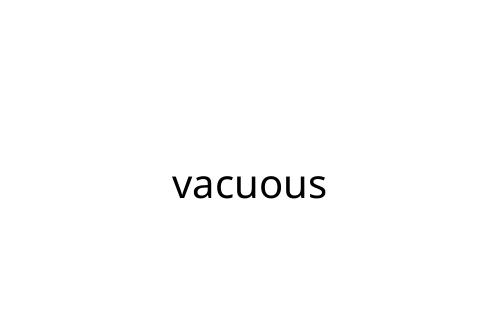 vacuous