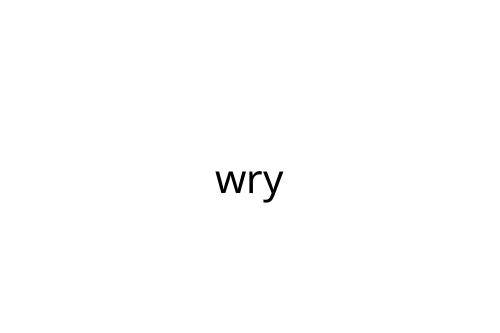 wry