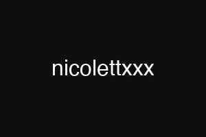 nicolettxxx