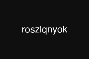roszlqnyok