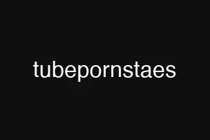 tubepornstaes