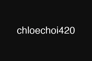 chloechoi420